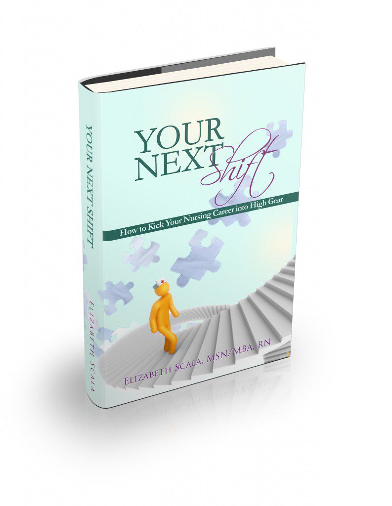 Your Next Shift book by Elizabeth Scala, MSN/MBA, RN #yournextshift