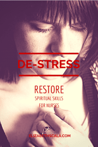 De-Stress: Spirituality in Nursing #nursingfromwithin