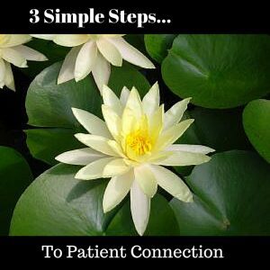 3 Simple Steps to Patient Connection #nursingfromwtihin