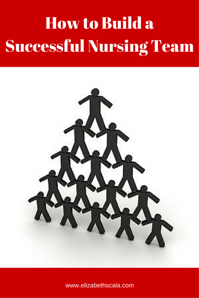 Nursing Leadership Here's One Secret to Successful Nursing Teams