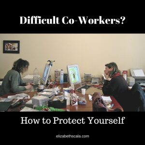 Difficult Co-Workers: How to Protect Yourself #yournextshift