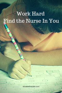 Work Hard Find the Nurse In You #nursingfromwithin #YourNextShift