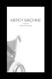 Mercy Machine by Krista Komondor, MSN