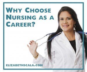 Why Choose Nursing as a Career?