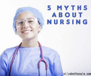 5 Myths about Nursing