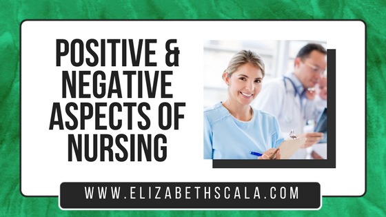 What Are Some Positive and Negative Aspects of Nursing?