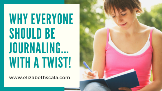 Why Everyone Should Be Journaling…With a Twist!