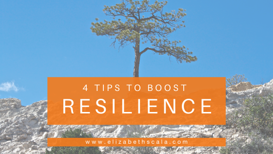 4 Tips to Boost Resilience