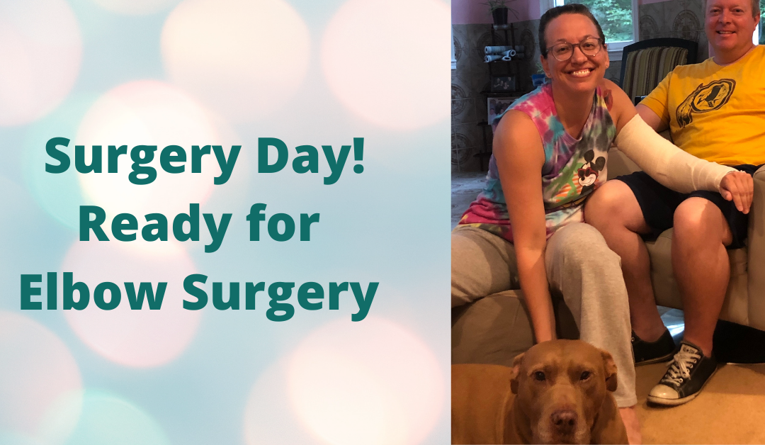 Surgery Vlog: Elbow Surgery Day