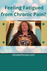 Feeling Fatigue from Chronic Pain