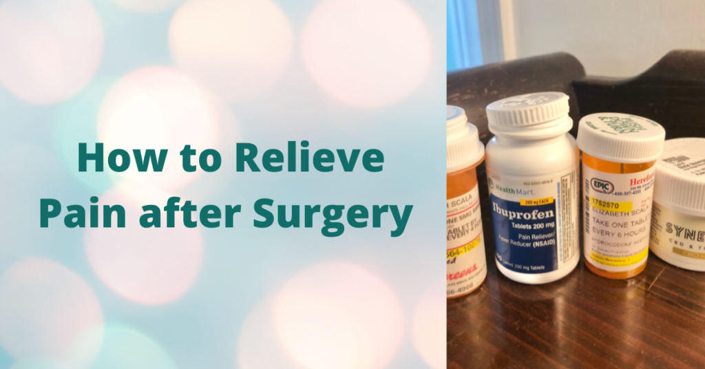 How to Relieve Pain after Surgery