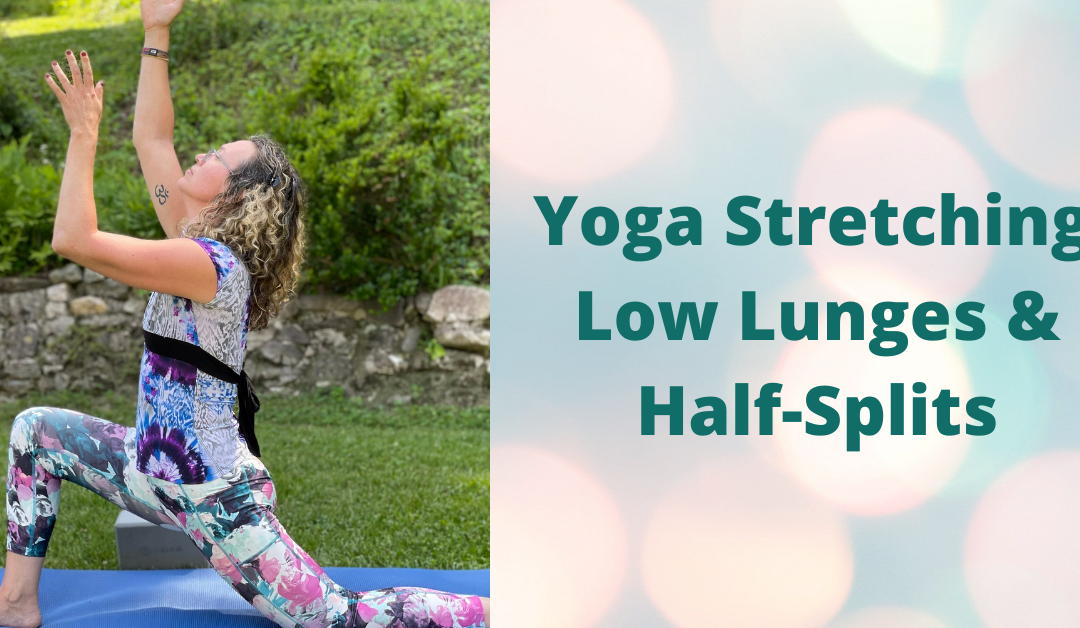 Yoga Stretching: Low Lunges & Half-Splits