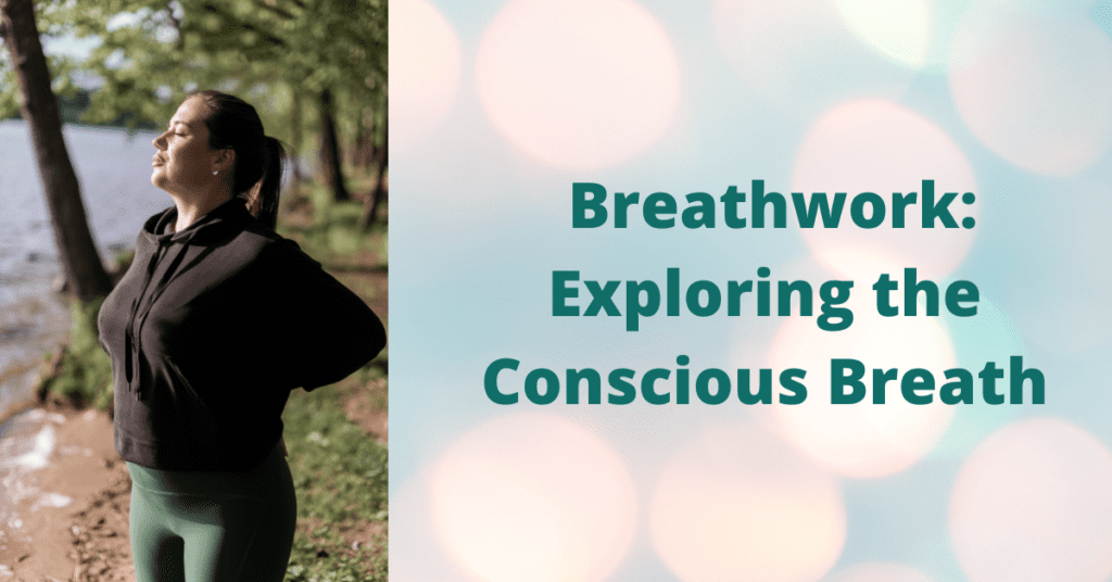 Breathwork: Conscious Breath
