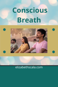 Breathwork: Conscious Breathing